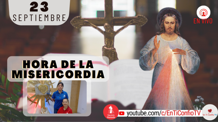 Hora de la Misericordia / 23 de Septiembre del 2021