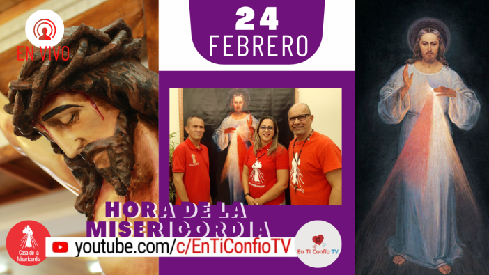 Hora de la Misericordia / 24 de Febrero del 2021