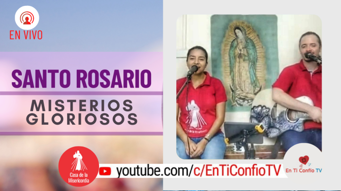 Santo Rosario Misterios Gloriosos / 24 de Febrero del 2021
