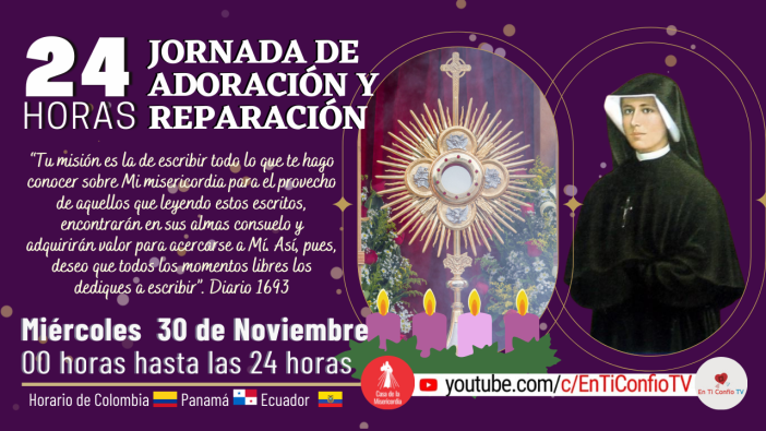 24 Horas Jornada de Adoración y Reparación Parte 2 / 30 de Noviembre del 2022