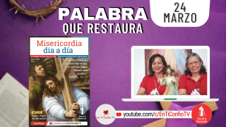 Camino Diario de Oración Personal / 24 de Marzo del 2022