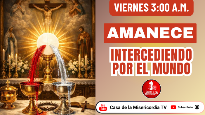 Amanecer Intercedieno  por el Mundo / 24 de Julio del 2026