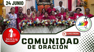 Comunidad de Oración / 24 de Junio del 2025