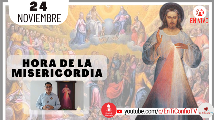 Hora de la Misericordia / 24 de Noviembre del 2021