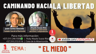 El Miedo / Caminando hacia la libertad 