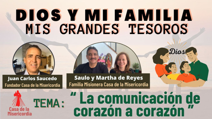 La comunicación de corazón a corazón / Dios y mi familia
