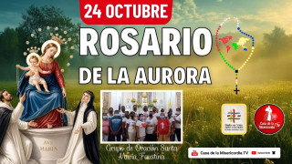 Santo Rosario de la Aurora / 24 de Octubre del 2026