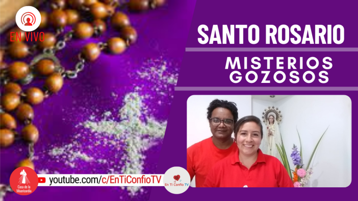 Santo Rosario Misterios Gozosos / 26 de Marzo del 2022