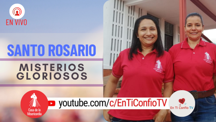Santo Rosario Misterios Gloriosos / 26 de Mayo del 2021