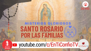 Santo Rosario por las Familias / 26 de Septiembre del 2021