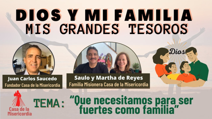 Que necesitamos para ser fuertes como familia  /  Dios y mi Familia mis Grandes Tesoros