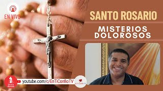 Santo Rosario  Misterios  Dolorosos / 28 de Octubre del 2022