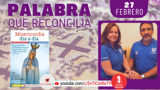 Camino Diario de Oración Personal / 27 de Febrero del 2021