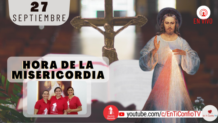 Hora de la Misericordia / 27 de Septiembre del 2021