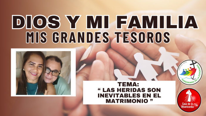 Las heridas son inevitables en el matrimonio / 28 Agosto de 2025