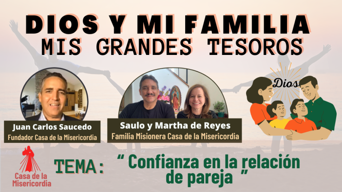 Confianza en la relación de pareja / Dios y mi Familia mis Grandes Tesoros