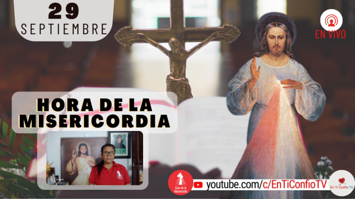 Hora de la Misericordia / 29 de Septiembre del 2021