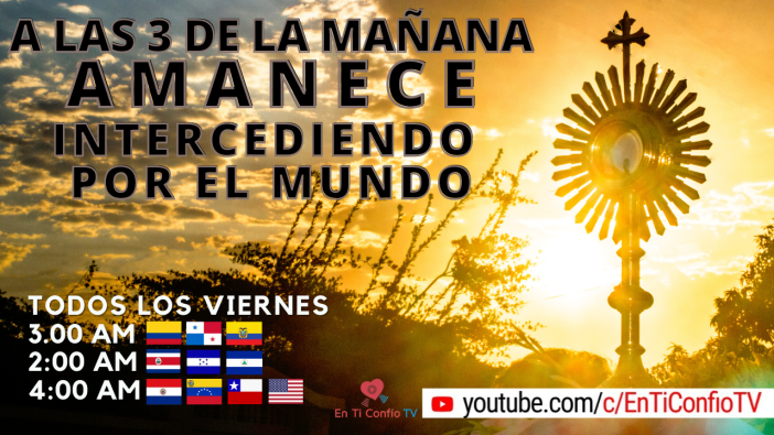 Amanece Intercediendo por el Mundo  / 29 de Abril del 2022