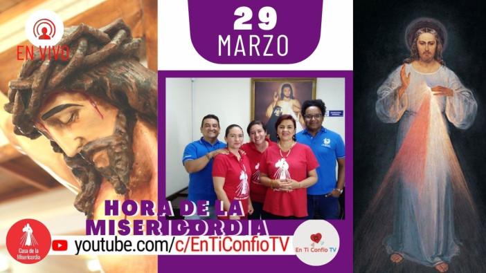 Hora de la Misericordia / 29 de Marzo del 2021