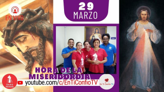 Hora de la Misericordia / 29 de Marzo del 2021