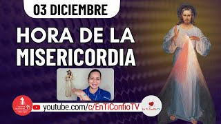 Hora de la Misericordia / 3 de Diciembre del 2024