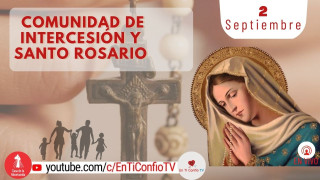 Comunidad de Intercesión y Santo Rosario / 2 de Septiembre del 2023 Comunidad de Intercesión y Santo Rosario / 2 de Septiembre del 2023