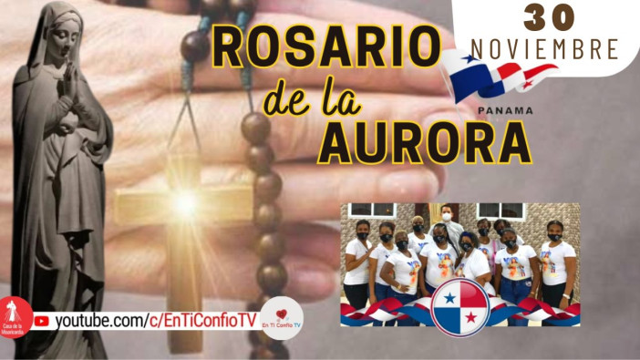 Santo Rosario de la Aurora  / 30 de Noviembre del 2024