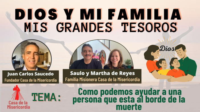 Como podemos ayudar a una persona que esta al borde de la muerte /Dios y mi familia