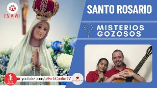 Santo Rosario Misterios Gozosos / 13 de Mayo del 2023