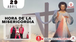 Hora de la Misericordia  / 29 de Abril del 2023