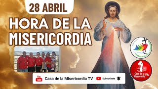 Hora de la Misericordia  / 28 de Abril del 2025