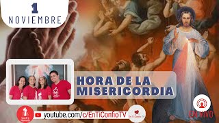 Hora de la Misericordia  / 1 de Noviembre del 2022