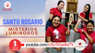 Santo Rosario Misterios Luminosos / 3 Junio del 2021