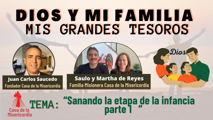 Sanando la etapa de la infancia parte 1 / Dios y mi Familia mis Grandes Tesoros