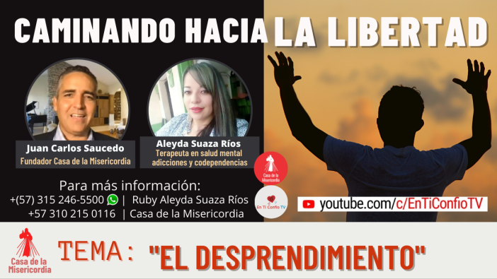 El desprendimiento / Caminando hacia la libertad