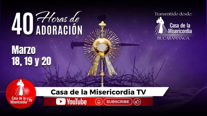 40 horas de Adoración / 20 de Marzo del 2026