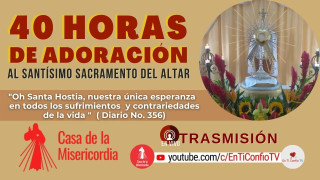 40 Horas de Adoración / 3 de Septiembre del 2021