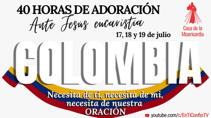 40 Horas de Adoración ante Jesús Eucaristía / 19 de Julio del 2023