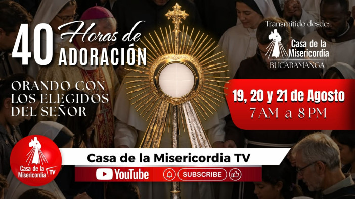 40 horas de Adoración / 19 de Agosto del 2026