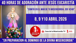 40 horas de Adoración / 10 de Abril del 2026