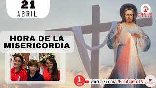 Hora de la Misericordia / 21 de Abril del 2023