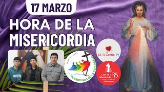 Hora de la Misericordia  / 17 de Marzo del 2025