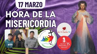 Hora de la Misericordia  / 17 de Marzo del 2025