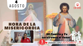 Hora de la Misericordia / 4 de Agosto del 2021