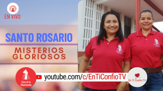 Santo Rosario Misterios Gloriosos / 4 de Agosto del 2021
