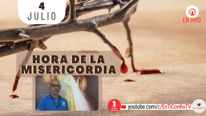 Hora de la Misericordia / 4 de Julio del 2021