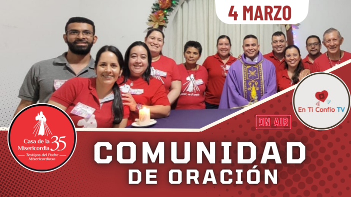 Comunidad de Oración / 4 de Marzo del 2025