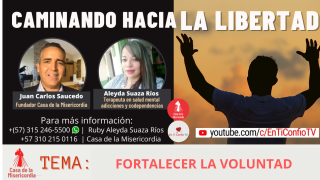 Fortalecer la voluntad Caminando hacia la libertad 