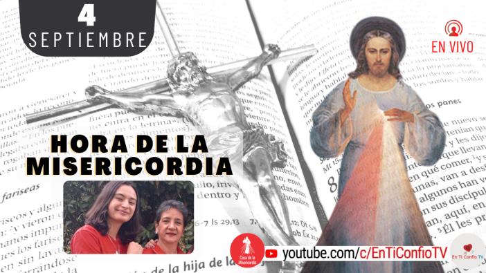 Hora de la Misericordia / 4 de Septiembre del 2021