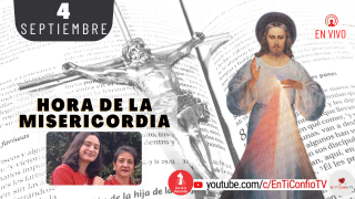 Hora de la Misericordia / 4 de Septiembre del 2021